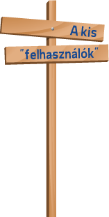 A kis felhasználók A kis felhasználók